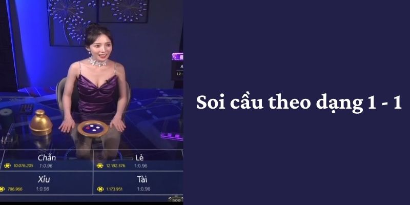 Soi cầu theo dạng 1 - 1